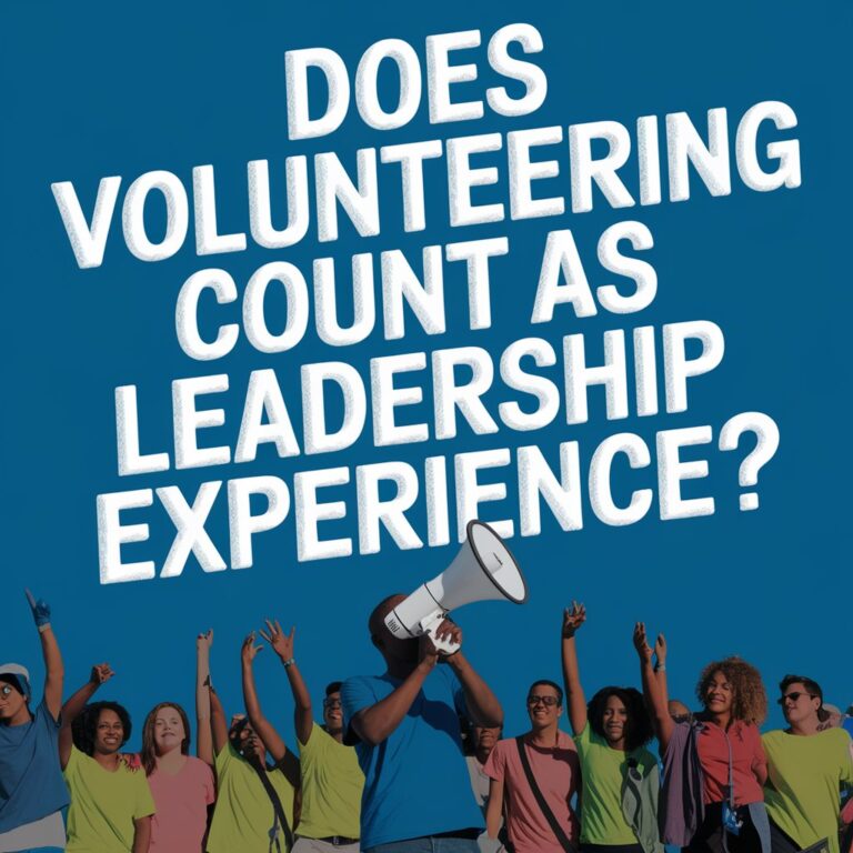 Does Volunteering Count as Leadership Experience?