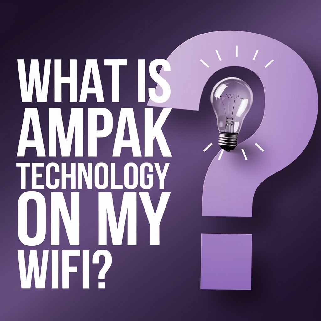 What is Ampak Technology on My WiFi?